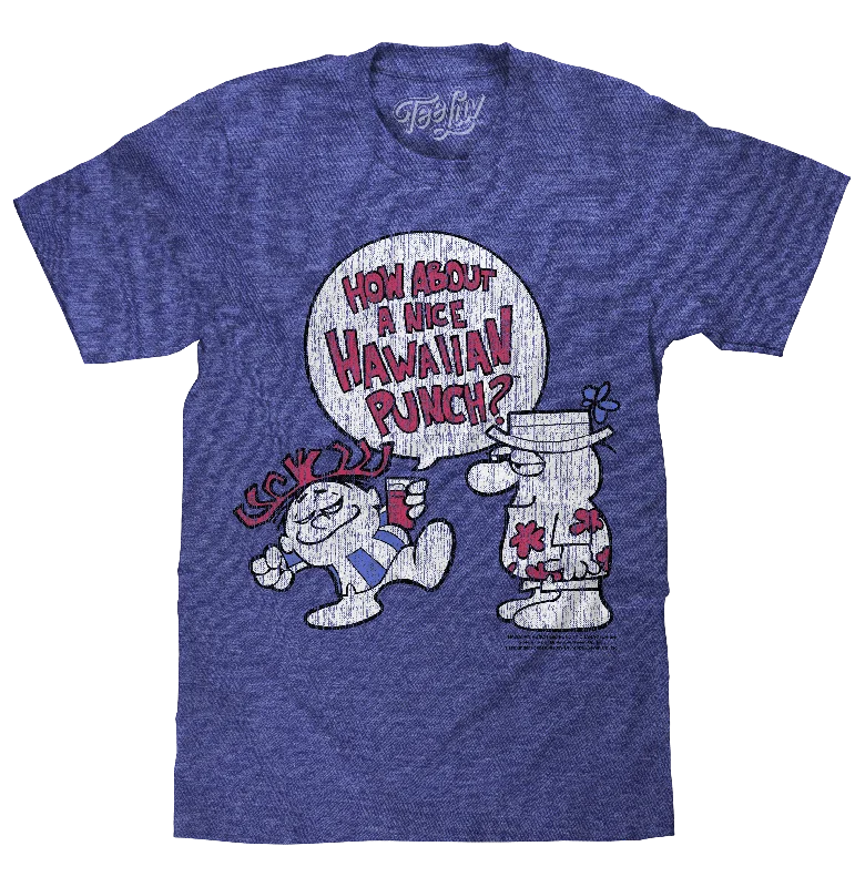 How About a Nice Hawaiian Punch? T-Shirt - Blue