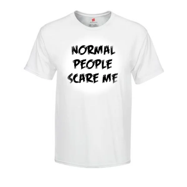 Normal people scare me