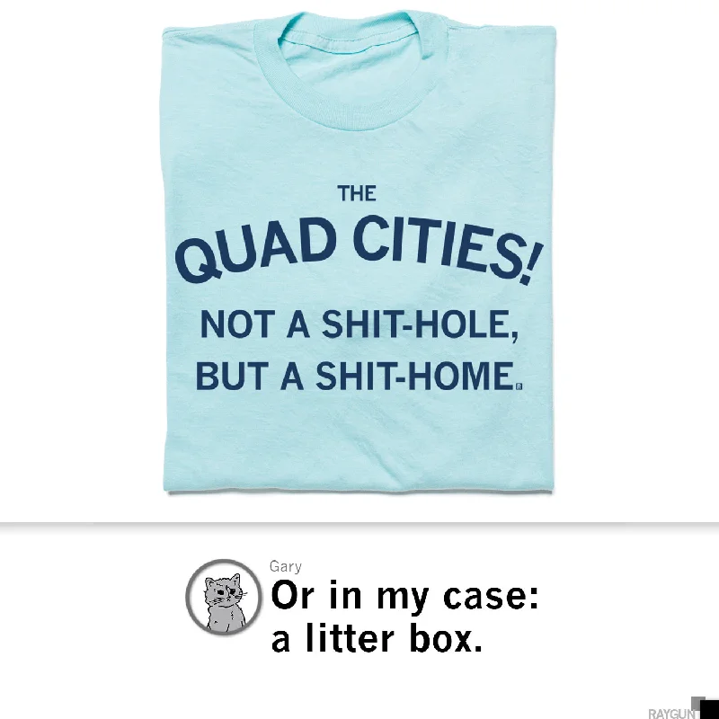 Quad Cities: Shit-Home